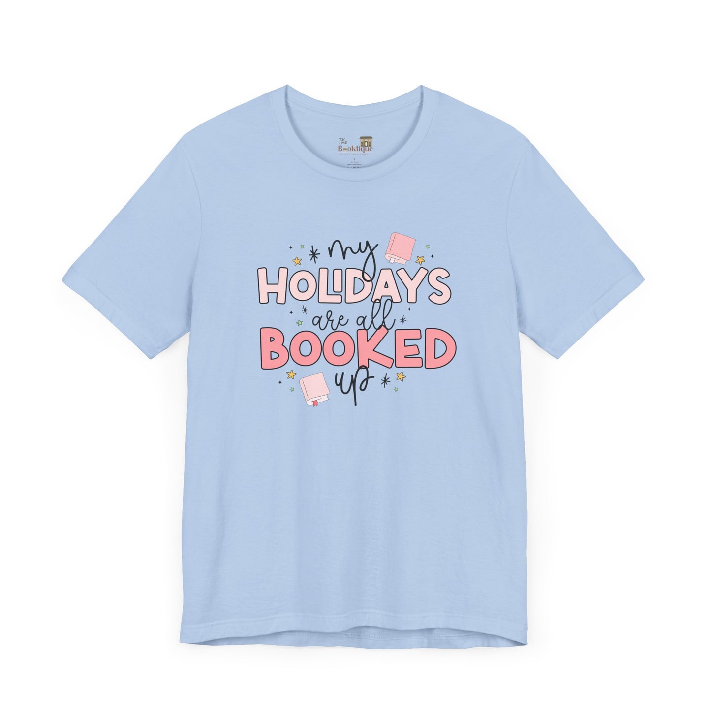 My Holidays Are All Booked Tee