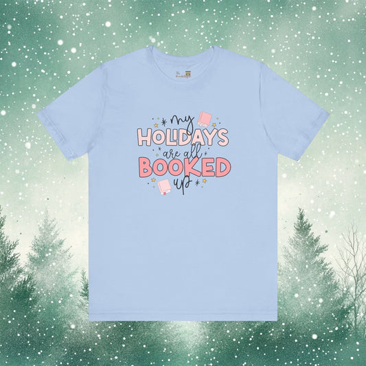 My Holidays Are All Booked Tee