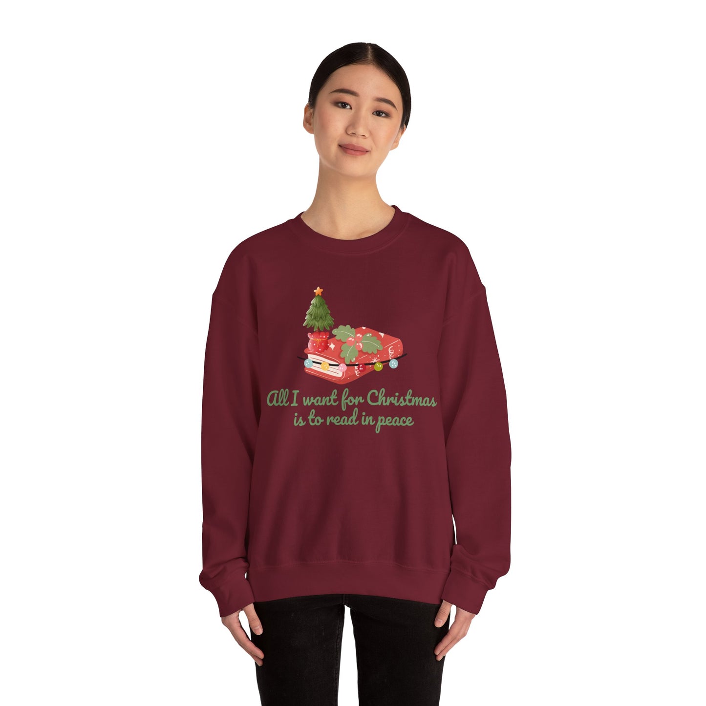 All I Want for Christmas is to Read in Peace  Sweatshirt