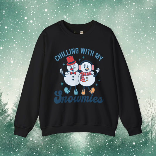 Chillin' with My Snowmies" Sweatshirt