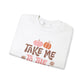 Take Me to the Pumpkin Patch Crewneck Sweatshirt