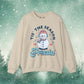 It's the Season to Be Freezin Sweatshirt