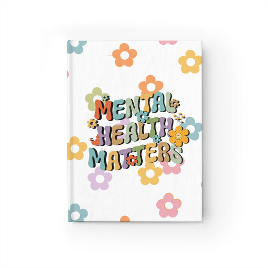 Mental Health Matters Journal Hardcover