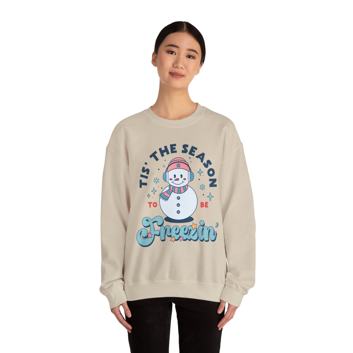 It's the Season to Be Freezin Sweatshirt