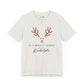 Be a Rudolph Tee