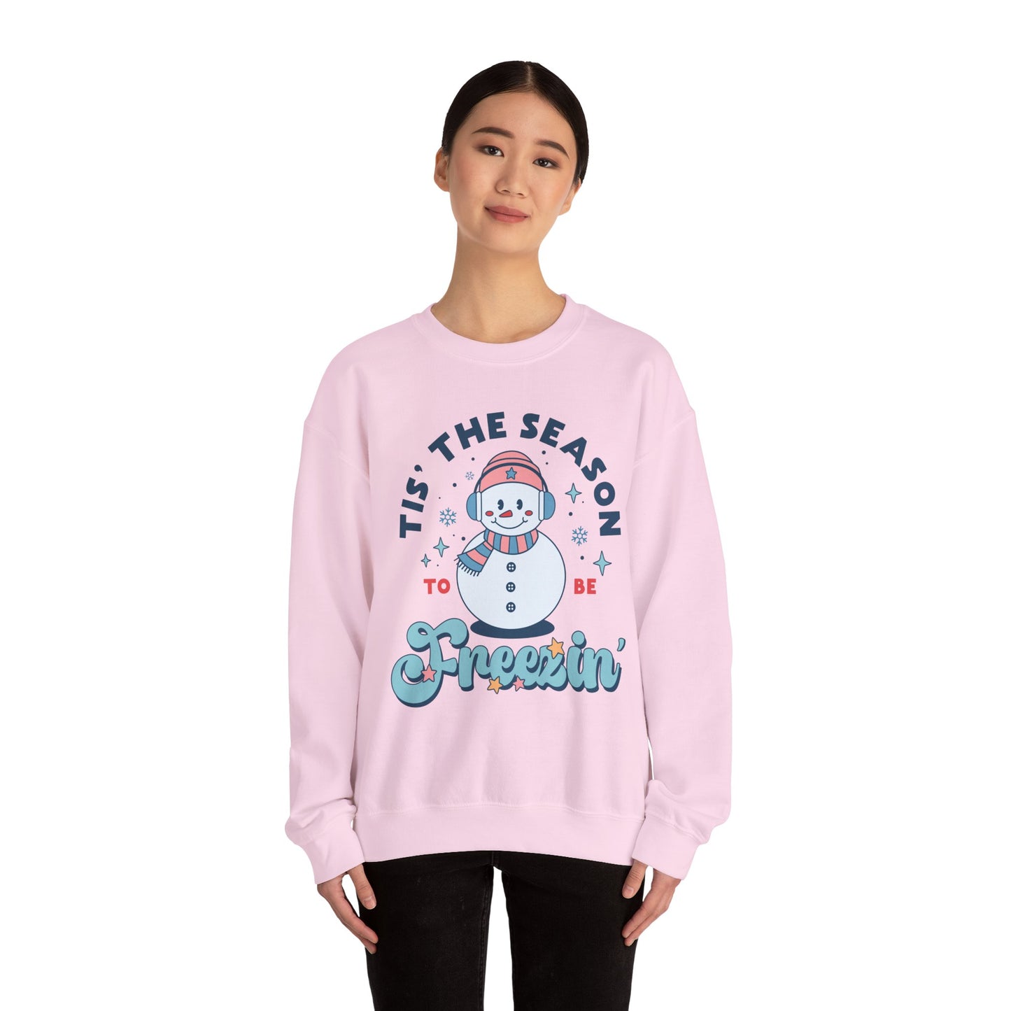 It's the Season to Be Freezin Sweatshirt